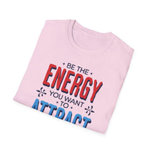 Load image into Gallery viewer, SS T-Shirt, Be the Energy - Multi Colors
