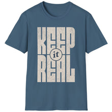 Load image into Gallery viewer, SS T-Shirt, Keep It Real - Multi Colors
