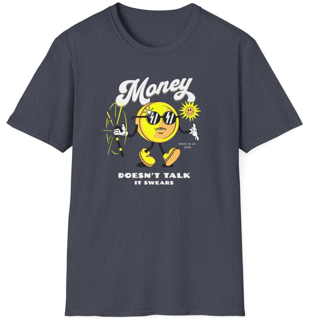 SS T-Shirt, Money Doesn't Talk