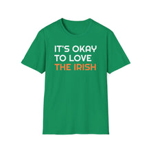 Load image into Gallery viewer, SS T-Shirt, It&#39;s Okay to Love The Irish - Multi Colors
