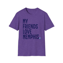 Load image into Gallery viewer, SS T-Shirt, My Friends Love Memphis - Multi Colors
