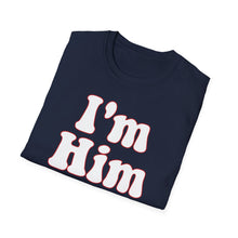 Load image into Gallery viewer, SS T-Shirt, I&#39;m Him
