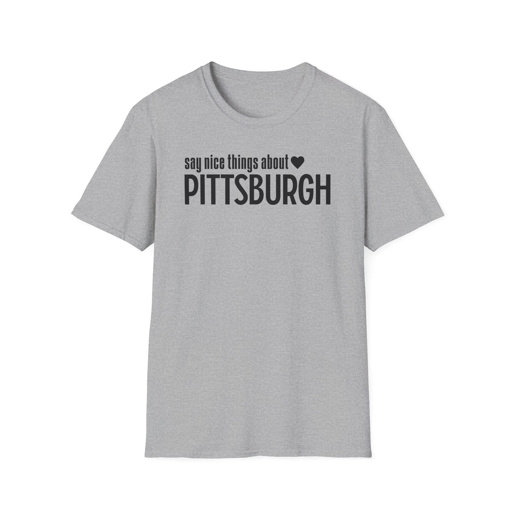 T-Shirt, Say Nice Things About Pittsburgh - Multi Colors