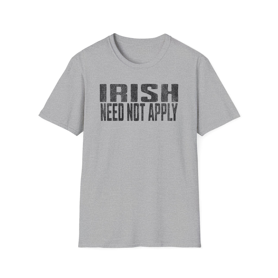 T-Shirt, Irish Need Not Apply - Multi Colors