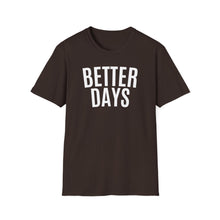 Load image into Gallery viewer, SS T-Shirt, Better Days - Multi Colors
