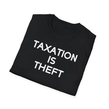 Load image into Gallery viewer, SS T-Shirt, Taxation Is Theft
