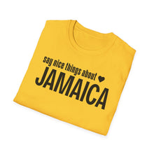 Load image into Gallery viewer, T-Shirt, Say Nice Things Jamaica - Multi Colors
