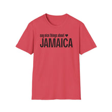 Load image into Gallery viewer, T-Shirt, Say Nice Things Jamaica - Multi Colors
