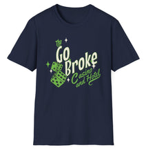 Load image into Gallery viewer, SS T-Shirt, Go Broke Casino
