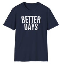 Load image into Gallery viewer, SS T-Shirt, Better Days - Multi Colors
