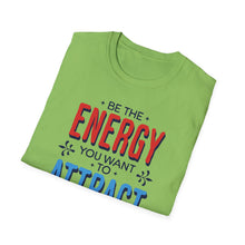 Load image into Gallery viewer, SS T-Shirt, Be the Energy - Multi Colors
