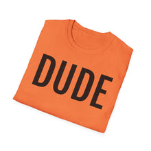 Load image into Gallery viewer, SS T-Shirt, DUDE - Multi Colors
