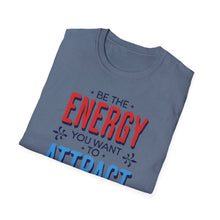 Load image into Gallery viewer, SS T-Shirt, Be the Energy - Multi Colors
