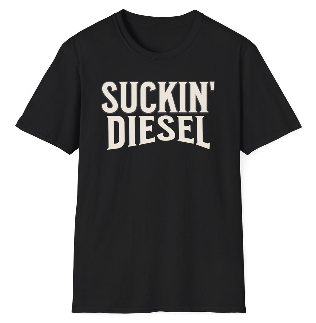 SS T-Shirt, Suckin' Diesel