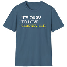 Load image into Gallery viewer, SS T-Shirt, It&#39;s Okay to Love Clarksville - Multi Colors
