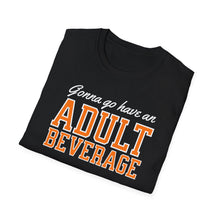 Load image into Gallery viewer, SS T-Shirt, Gonna go have an Adult Beverage - Multi Colors
