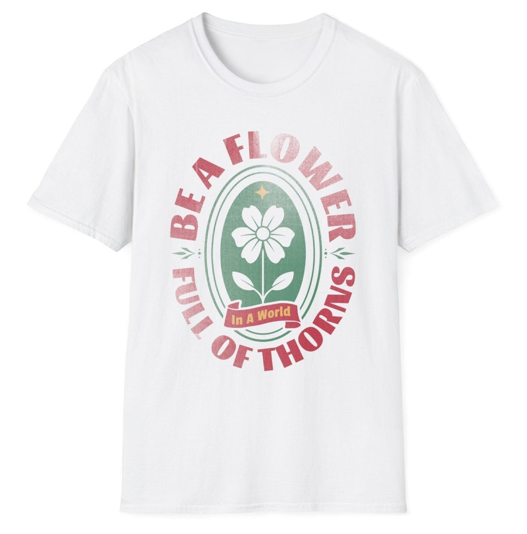 SS T-Shirt, Be a Flower