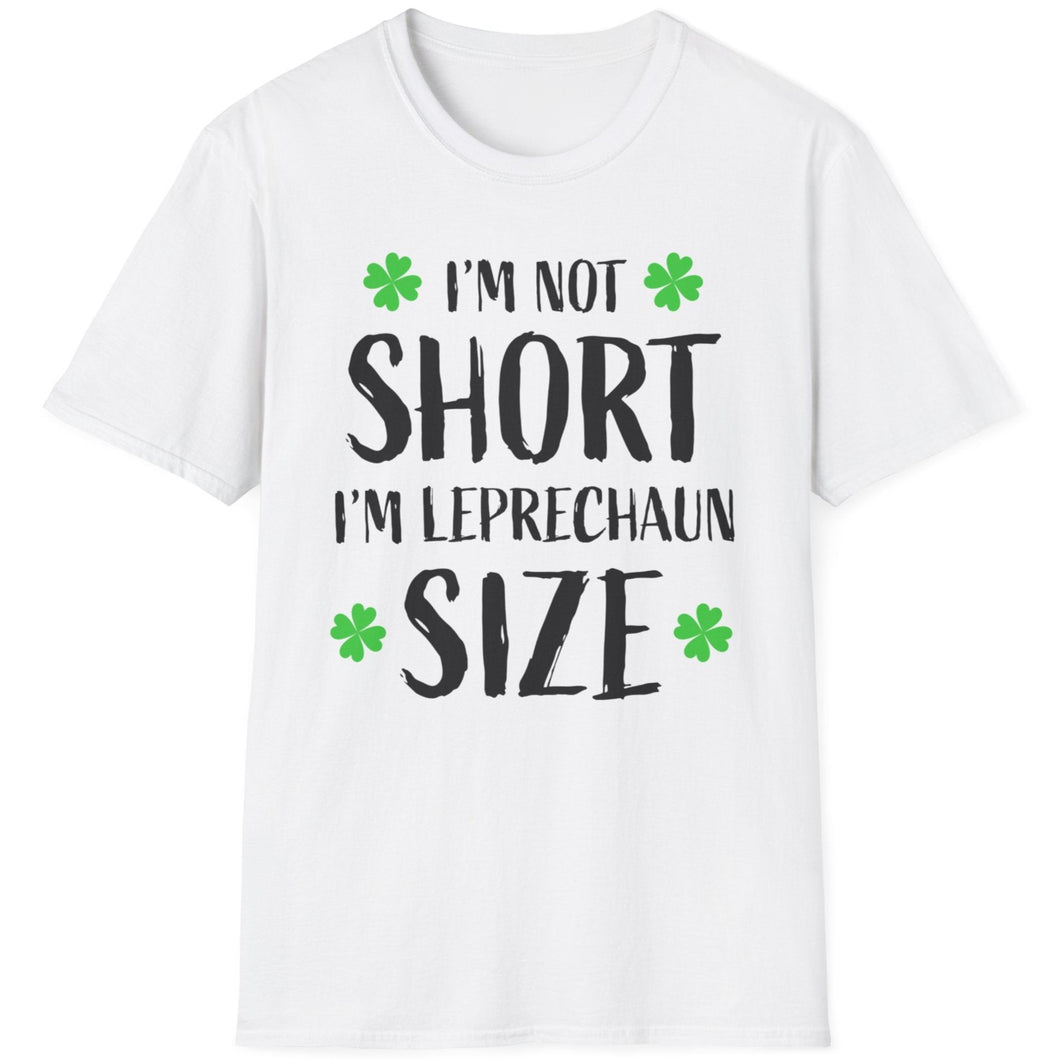 SS T-Shirt, I'm Not Short - Multi Colors