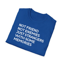 Load image into Gallery viewer, SS T-Shirt, Not Friends - Multi Colors
