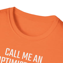 Load image into Gallery viewer, SS T-Shirt, Call Me An Optimist - Multi Colors
