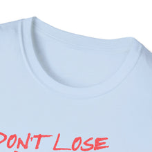 Load image into Gallery viewer, SS T-Shirt, Don&#39;t Lose Hope - Multi Colors
