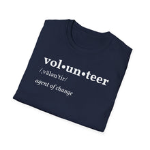 Load image into Gallery viewer, SS T-Shirt, Volunteer Dictionary Defined - Multi Colors
