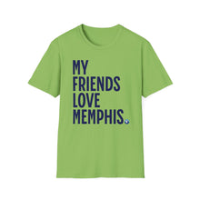 Load image into Gallery viewer, SS T-Shirt, My Friends Love Memphis - Multi Colors
