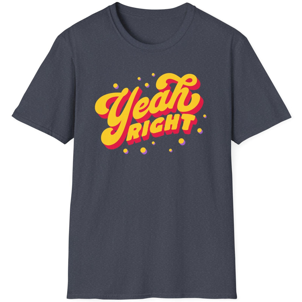 SS T-Shirt, Yeah Right - Multi Colors