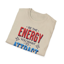 Load image into Gallery viewer, SS T-Shirt, Be the Energy - Multi Colors
