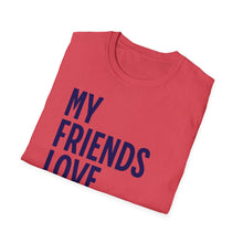 Load image into Gallery viewer, SS T-Shirt, My Friends Love Memphis - Multi Colors
