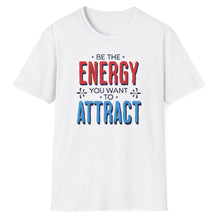 Load image into Gallery viewer, SS T-Shirt, Be the Energy - Multi Colors
