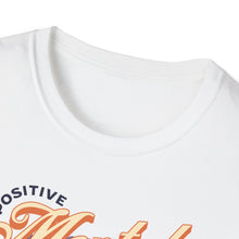 Load image into Gallery viewer, SS T-Shirt, Positive Mental Attitude
