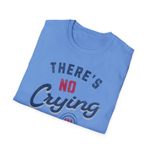 Load image into Gallery viewer, T-Shirt, There&#39;s No Crying - Multi Colors
