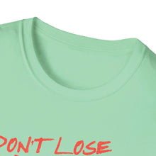 Load image into Gallery viewer, SS T-Shirt, Don&#39;t Lose Hope - Multi Colors
