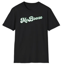 Load image into Gallery viewer, A black soft tee that shows the cursive font of McBooze to celebrate the Irish side of the pub. This 100% cotton t shirt is durable for a good time.
