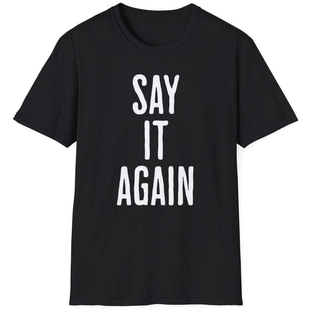 T-Shirt, Say It Again - Multi Colors