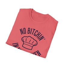 Load image into Gallery viewer, SS T-Shirt, No Bitchin&#39; in My Kitchen - Multi Colors
