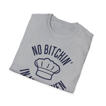 Load image into Gallery viewer, SS T-Shirt, No Bitchin&#39; in My Kitchen - Multi Colors
