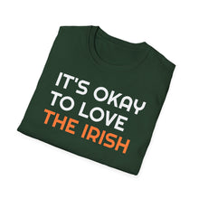 Load image into Gallery viewer, SS T-Shirt, It&#39;s Okay to Love The Irish - Multi Colors
