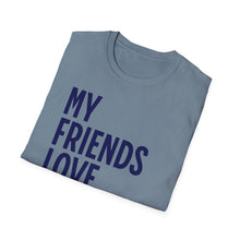 Load image into Gallery viewer, SS T-Shirt, My Friends Love Memphis - Multi Colors
