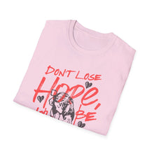 Load image into Gallery viewer, SS T-Shirt, Don&#39;t Lose Hope - Multi Colors
