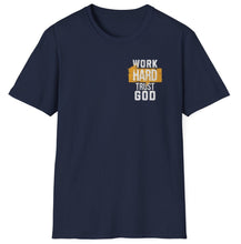 Load image into Gallery viewer, SS T-Shirt, Work Hard Trust God
