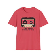 Load image into Gallery viewer, T-Shirt, Don&#39;t You Forget About (the 80s) - Multi Colors
