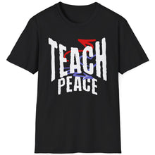 Load image into Gallery viewer, SS T-Shirt, Teach Peace - Multi Colors
