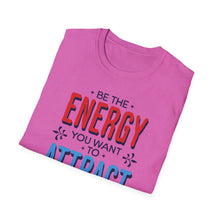 Load image into Gallery viewer, SS T-Shirt, Be the Energy - Multi Colors
