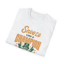 Load image into Gallery viewer, SS T-Shirt, Snooze Like a Champion - Multi Colors
