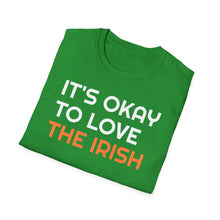 Load image into Gallery viewer, SS T-Shirt, It&#39;s Okay to Love The Irish - Multi Colors
