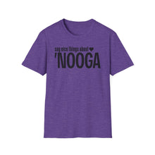 Load image into Gallery viewer, T-Shirt, Say Nice Things About &#39;Nooga - Multi Colors
