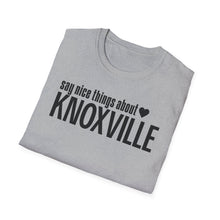 Load image into Gallery viewer, T-Shirt, Say Nice Things Knoxville - Multi Colors
