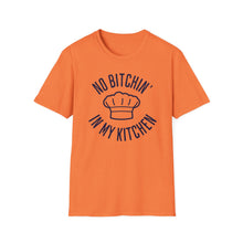 Load image into Gallery viewer, SS T-Shirt, No Bitchin&#39; in My Kitchen - Multi Colors
